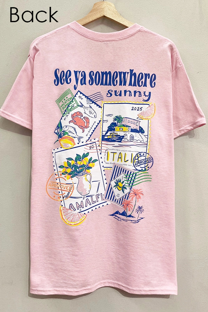 See Ya Somewhere Sunny Tee