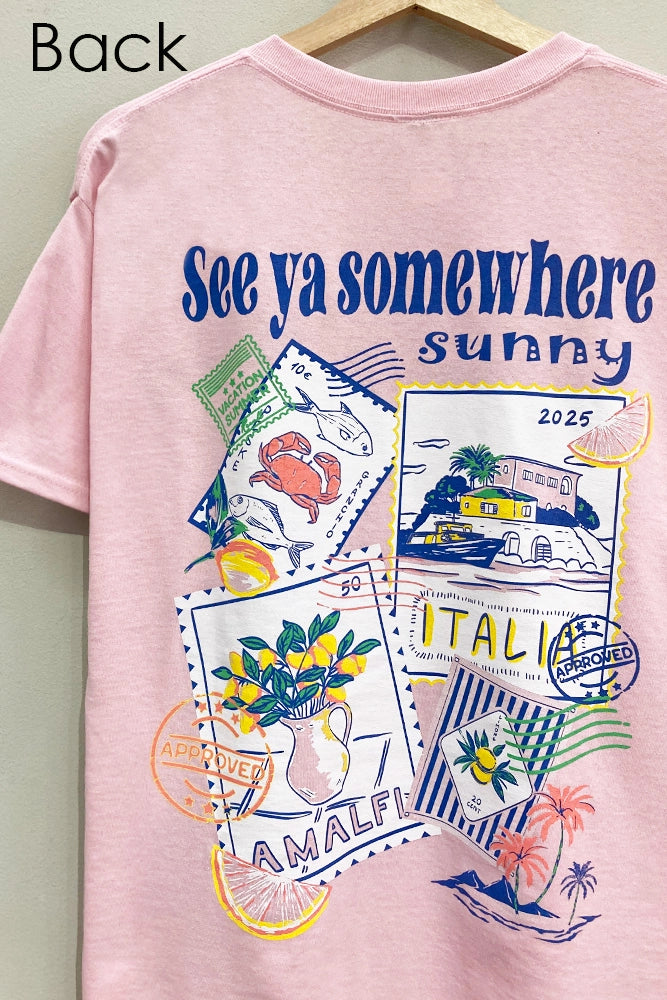 See Ya Somewhere Sunny Tee