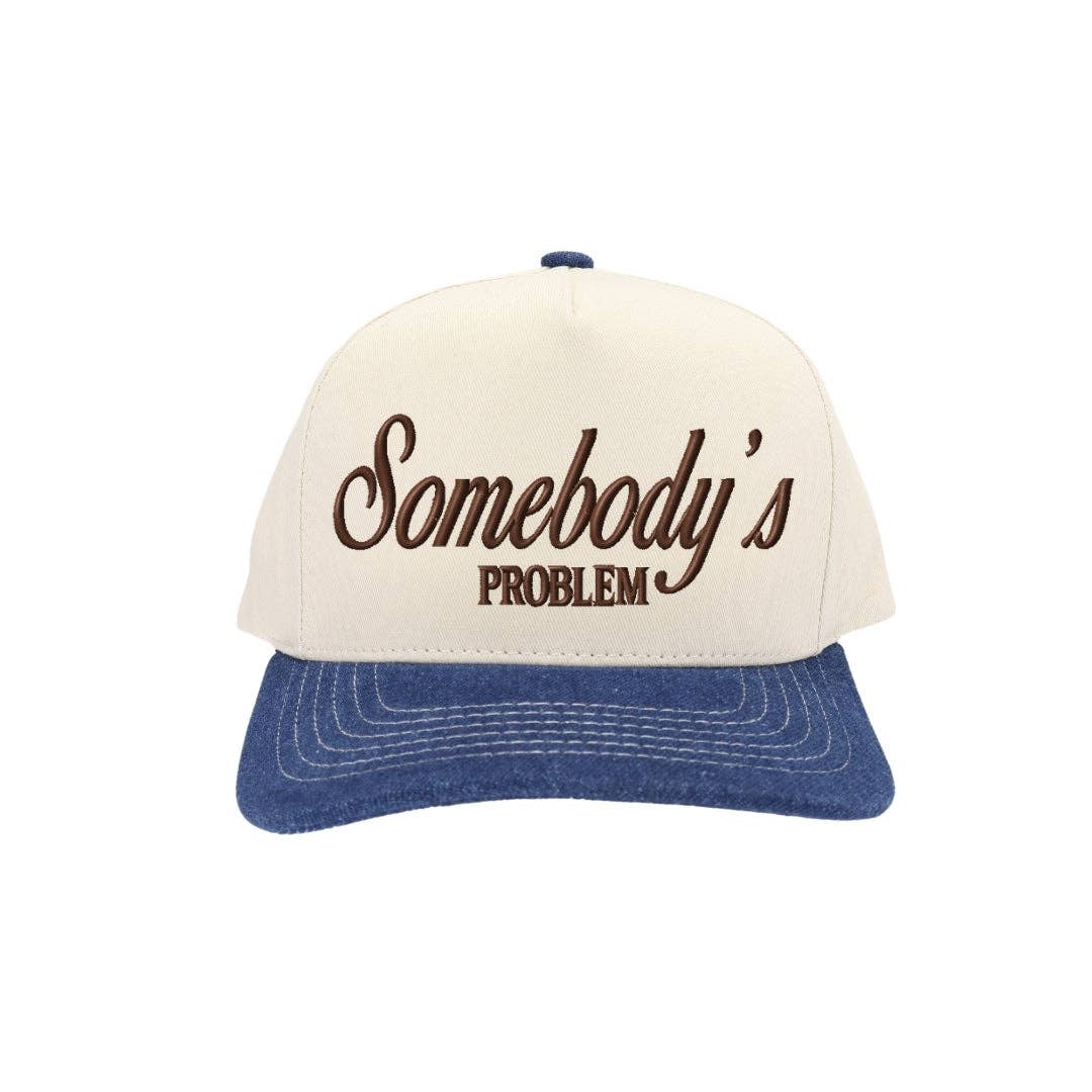 Somebody's Problem Embroidered Trucker Hat