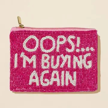 OOPS!... I'm Buying Again Beaded Coin Purse
