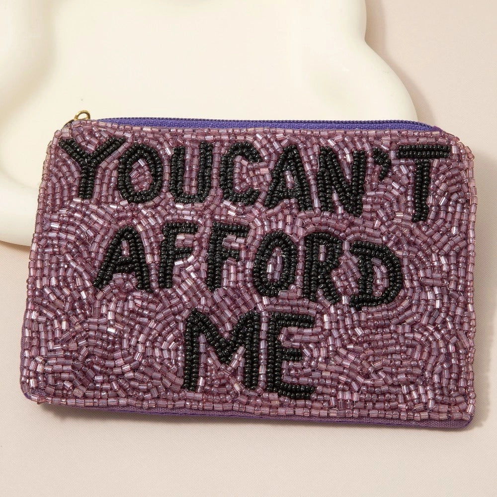 You Cant't Afford Me Beaded Coin Purse