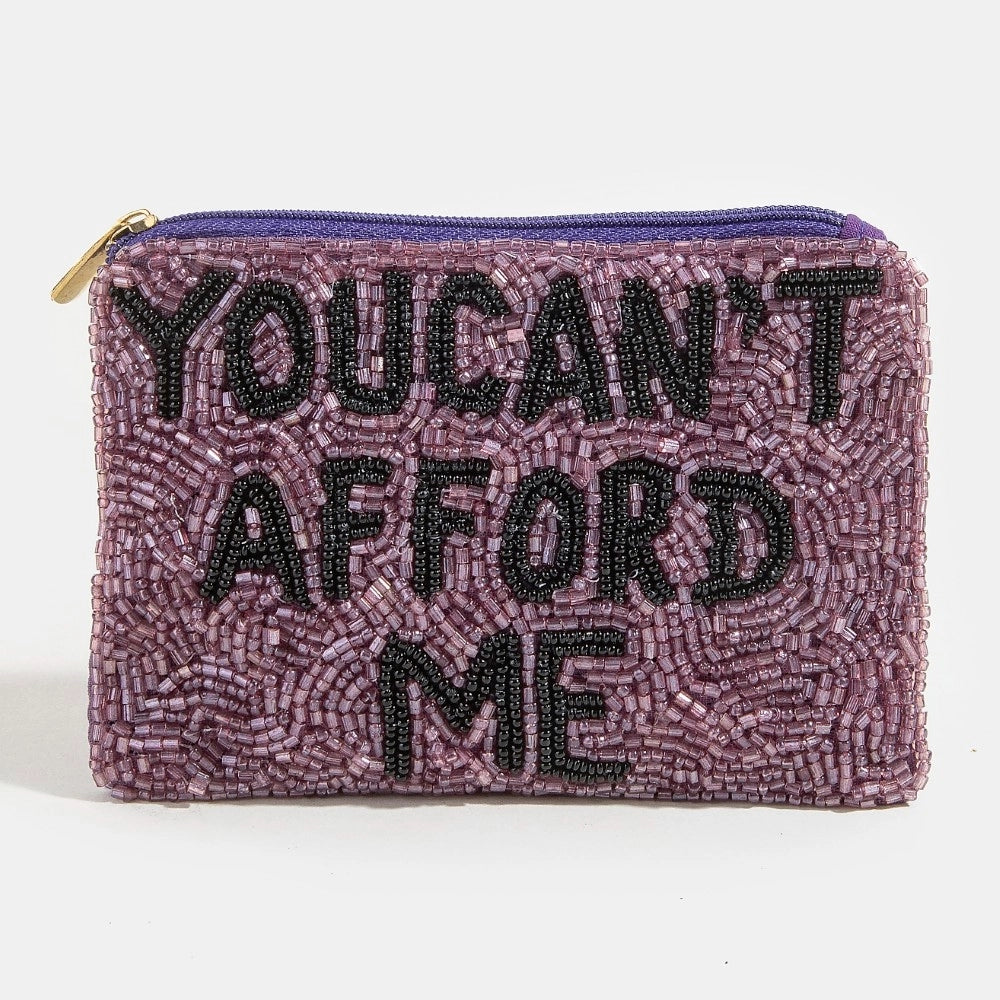 You Cant't Afford Me Beaded Coin Purse