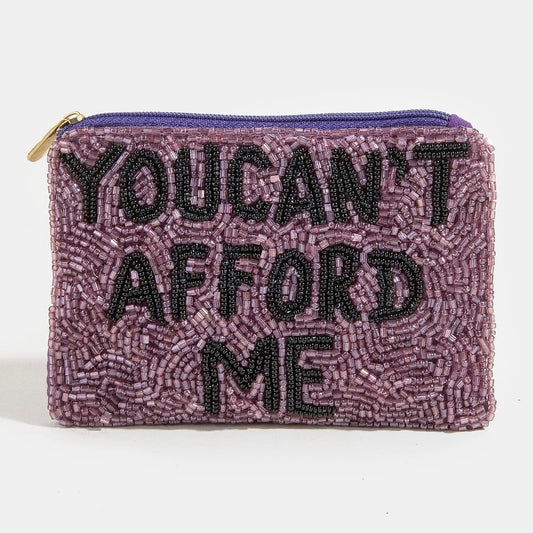 You Cant't Afford Me Beaded Coin Purse